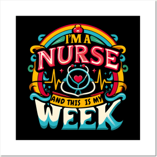 I'm A Nurse And This Is My Week Happy RN Nurse Week 2024 Posters and Art